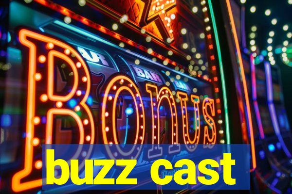 buzz cast
